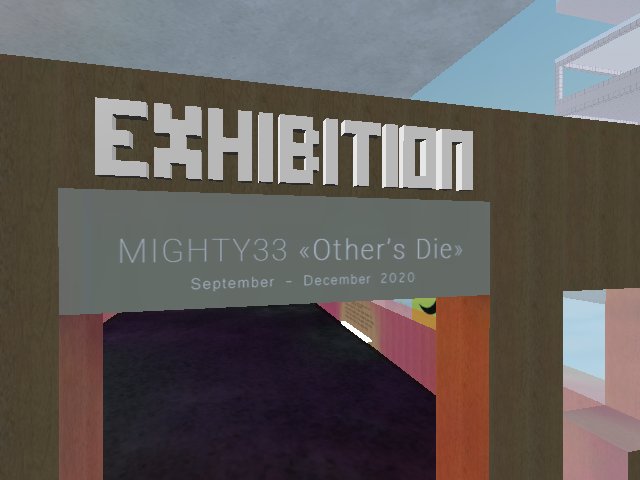 Exhibition - Mighty33 "Others Die" until january