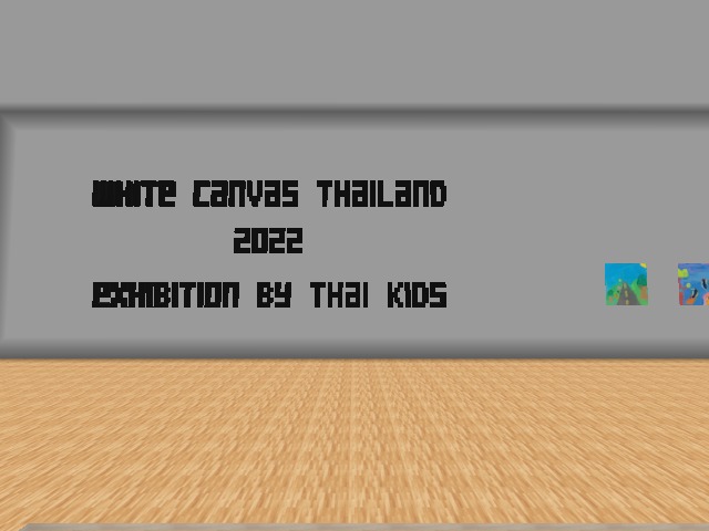 Forth Floor.  You can go back to White Canvas Lobby or go to WHITE CANVAS THAILAND YOUTH EXHIBITION.