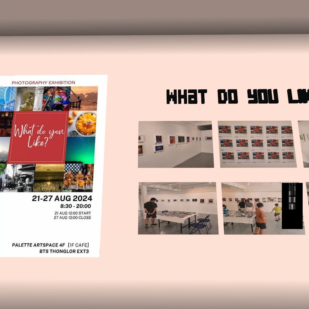 What do you like?
Photo Exhibition at Palette Artspace
4th Floor

21 - 27 August 2024